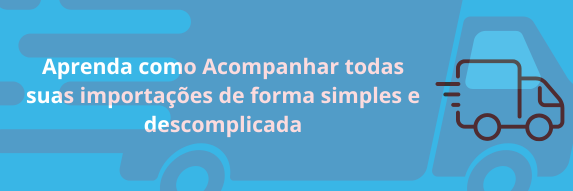 Aprenda a Acompanhar Suas Importações